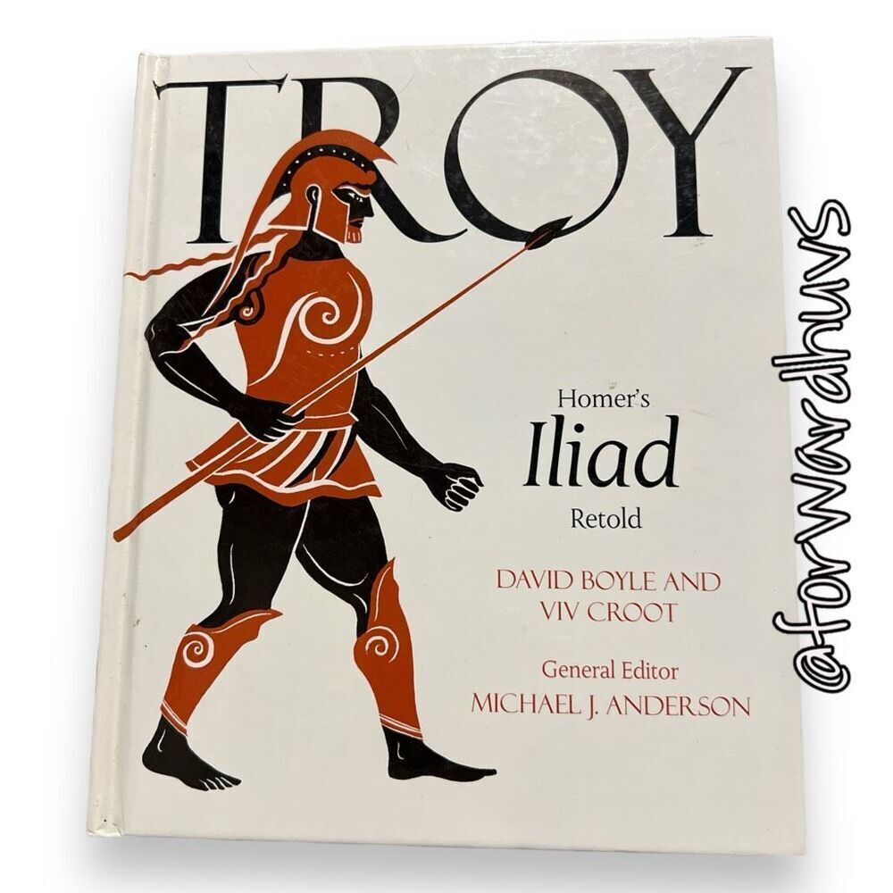 Troy: Homer's Iliad Retold" | David Boyle; Viv Croot